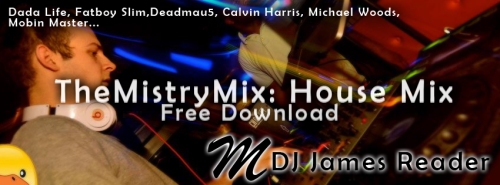 The Mistry Mix- DJ James Reader House Mix 002